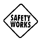 SAFETY WORKS