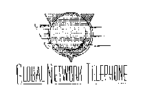 GLOBAL NETWORK TELEPHONE