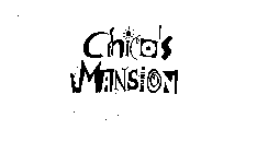 CHICO'S MANSION
