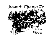 JOSEPH MORSE CO. QUIET IN THE WOODS