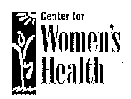 CENTER FOR WOMEN'S HEALTH