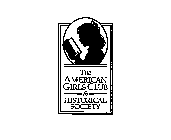 THE AMERICAN GIRLS CLUB & HISTORICAL SOCIETY