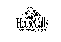 HOUSECALLS REAL ESTATE SHOPPING LINE