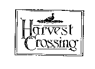 HARVEST CROSSING