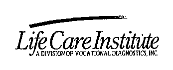 LIFE CARE INSTITUTE A DIVISION OF VOCATIONAL DIAGNOSTICS, INC.