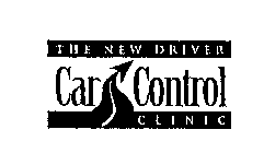 THE NEW DRIVER CAR CONTROL CLINIC