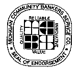 MCBS MICHIGAN COMMUNITY BANKERS SERVICE CO. SEAL OF ENDORSEMENT VALUE QUALITY RELIABLE INNOVATIVE