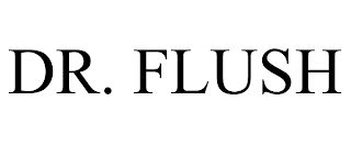 DR. FLUSH