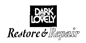 DARK & LOVELY RESTORE & REPAIR