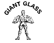 GIANT GLASS GIANT