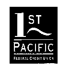 1ST PACIFIC FEDERAL CREDIT UNION