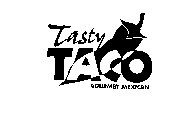 TASTY TACO GOURMET MEXICAN
