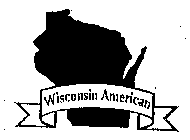 WISCONSIN AMERICAN