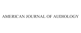 AMERICAN JOURNAL OF AUDIOLOGY