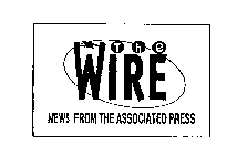 THE WIRE NEWS FROM THE ASSOCIATED PRESS