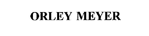 ORLEY MEYER