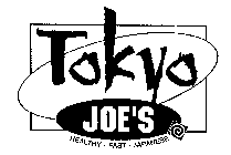 TOKYO JOE'S HEALTHY FAST JAPANESE