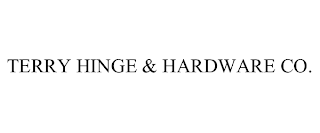 TERRY HINGE & HARDWARE CO.