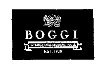 BOGGI INTERNATIONAL CLOTHING HOUSE EST. 1939