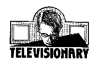 TELEVISIONARY