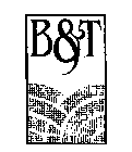 B & T