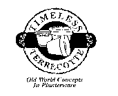 TIMELESS TERRECOTTE ONE WORLD CONCEPTS IN PLANTERWARE