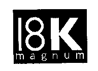 18K MAGNUM