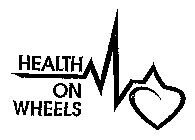 HEALTH ON WHEELS