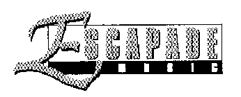 ESCAPADE MUSIC