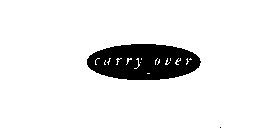 CARRY OVER