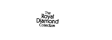 THE ROYAL DIAMOND COLLECTION