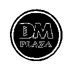 DM PLAZA