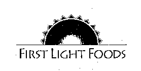 FIRST LIGHT FOODS