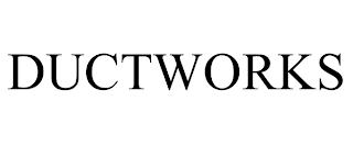 DUCTWORKS