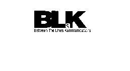 BLK A BETWEEN THE LINES KOMMUNICATIONS