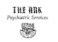 THE ARK PSYCHIATRIC SERVICES