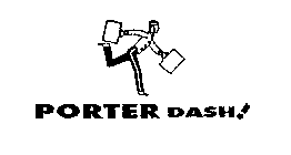 PORTER DASH!