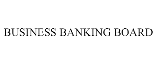 BUSINESS BANKING BOARD