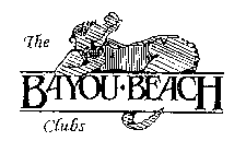 THE BAYOU BEACH CLUBS
