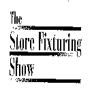 THE STORE FIXTURING SHOW