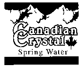 CANADIAN CRYSTAL SPRING WATER