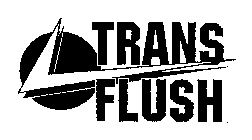 TRANS FLUSH