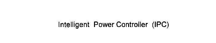 INTELLIGENT POWER CONTROLLER (IPC)