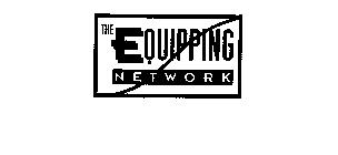 THE EQUIPPING NETWORK