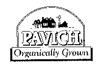 PAVICH ORGANICALLY GROWN