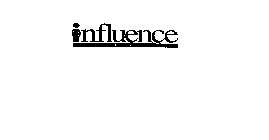 INFLUENCE THE FLOW