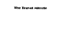 THE TRAVEL MINUTE