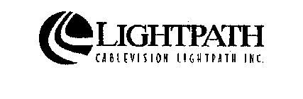LIGHTPATH CABLEVISION LIGHTPATH INC.