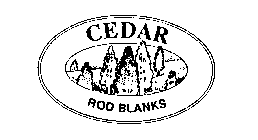 CEDAR ROD BLANKS
