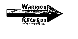 WARRIOR RECORDS THERE'S ONLY ONE WAY